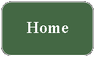 Rounded Rectangle: Home